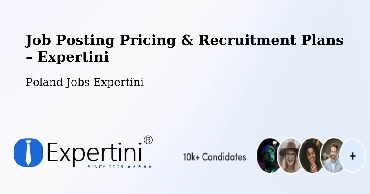 Job Posting Pricing & Recruitment Plans – Ułęż - Ułęż, Poland Jobs Expertini